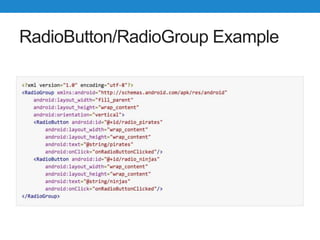 RadioButton/RadioGroup Example
 