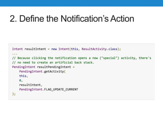 2. Define the Notification’s Action
 