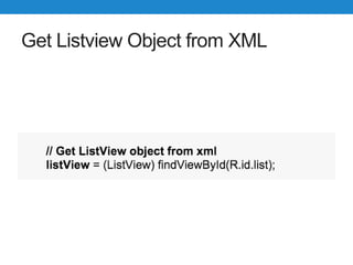 Get Listview Object from XML
 