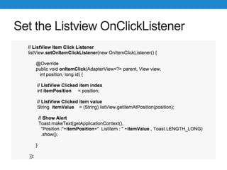 Set the Listview OnClickListener
 