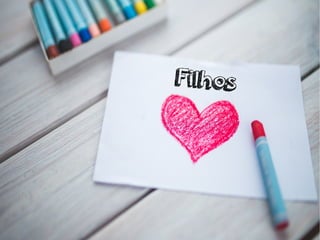 Filhos
 