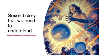 Second story
that we need
to
understand.
 