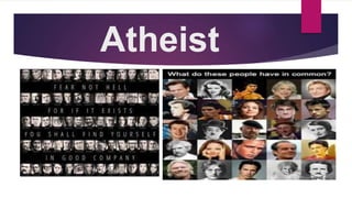 Atheist
 