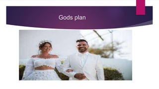Gods plan
 