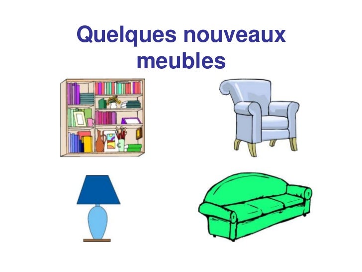 Fr 2 unit 2 la maison et les meubles -> Les Meubles De Maison Fr 2 unit 2 la maison et les meubles -> Les Meubles De Maison