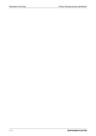 Description of the Case Product checking and part identification
1 - 4
 