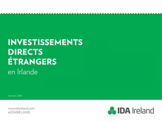 FDI in Ireland - Presentation - French Version 