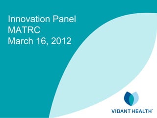 Innovation Panel
MATRC
March 16, 2012

 