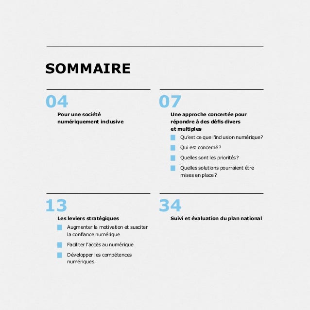 SOMMAIRE
Pour une société
numériquement inclusive
07
04
Une approche concertée pour
répondre à des défis divers
et multipl...