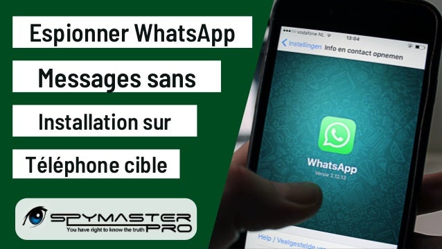 Espionner les messages WhatsApp sans installer sur le téléphone cible | PPT
