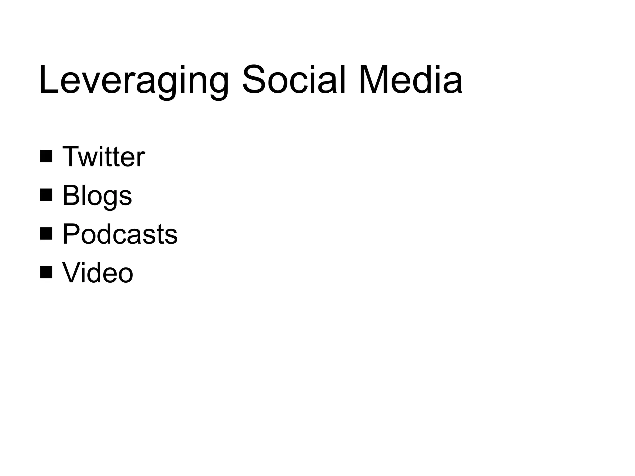 Leveraging Social Media Twitter Blogs Podcasts Video 