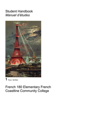 Student Handbook
Manuel d’études
1 Tour Eiffel
French 180 Elementary French
Coastline Community College
 