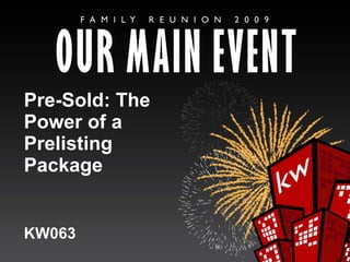 Pre-Sold: The Power of a Prelisting Package KW063 