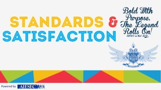 Standards & 
Satisfaction 
Powered 
by 
 