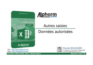 Formation Office EXCEL 2016 : Niveau Expert alphorm.com™©
Microsoft Office Specialist Master
 