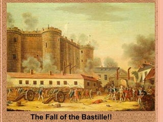 The Fall of the Bastille!!
 