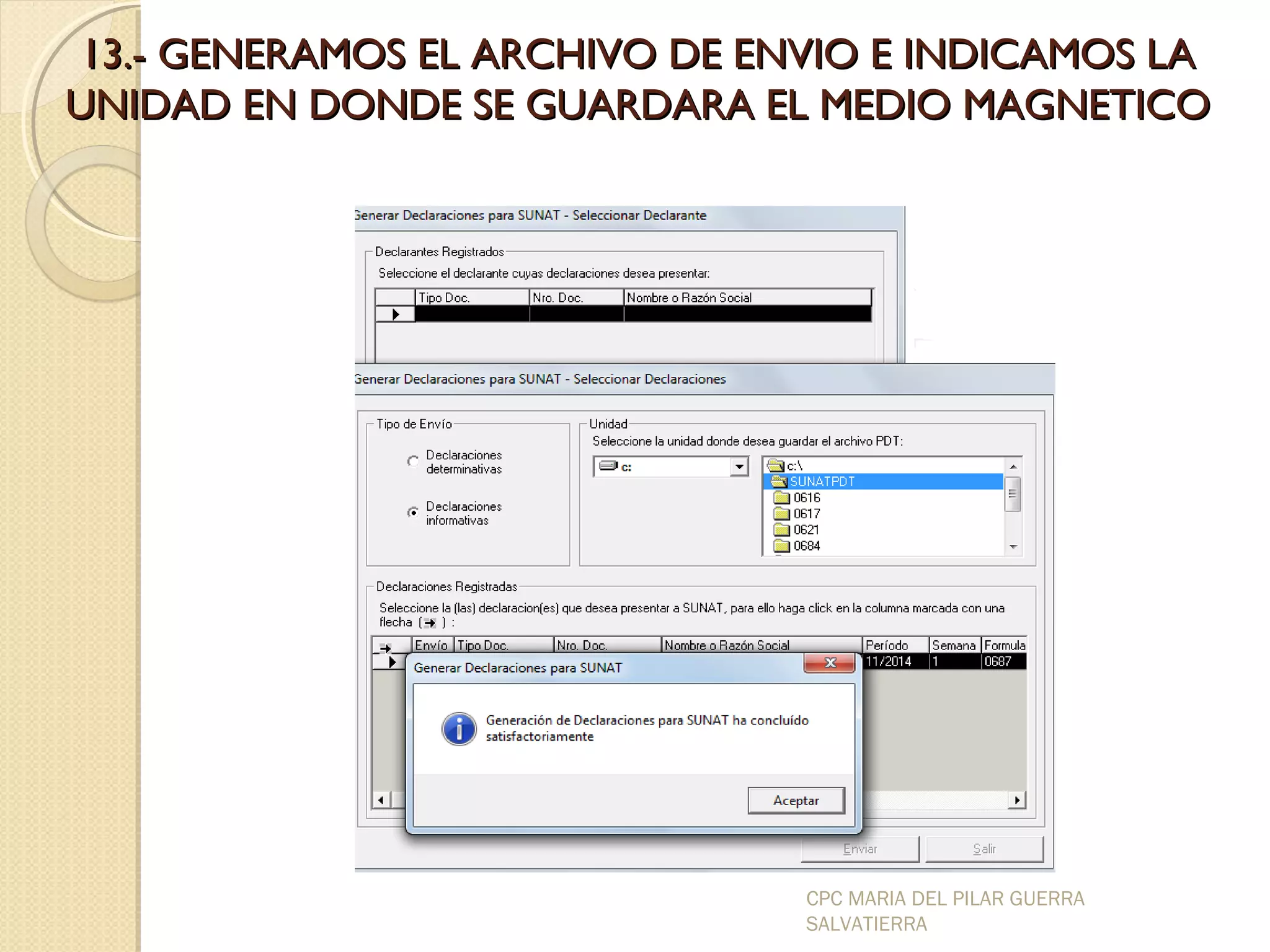 13.- GENERAMOS EL AARRCCHHIIVVOO DDEE EENNVVIIOO EE IINNDDIICCAAMMOOSS LLAA 
UUNNIIDDAADD EENN DDOONNDDEE SSEE GGUUAARRDDAARRAA EELL MMEEDDIIOO MMAAGGNNEETTIICCOO 
CPC MARIA DEL PILAR GUERRA 
SALVATIERRA 
 