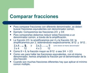 Comparar fracciones ,[object Object],[object Object],[object Object],[object Object],[object Object],[object Object],[object Object],[object Object],[object Object]