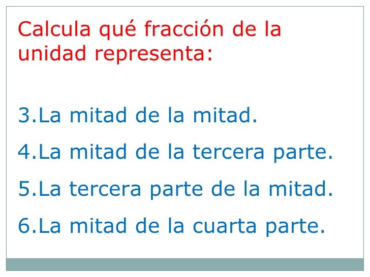 Cuanto Es La Mitad De La Tercera Parte