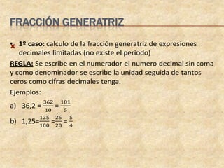 FRACCIÓN GENERATRIZ


 