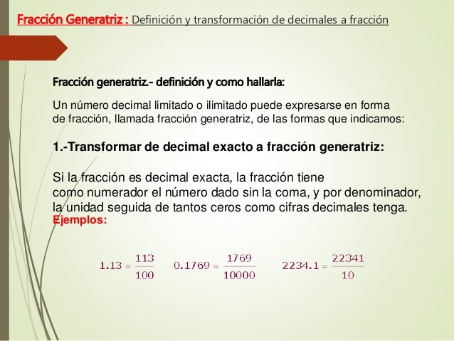 Fraccion genertriz definicion y transformacion de decimal
