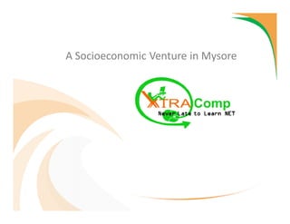 A Socioeconomic Venture in Mysore
 
