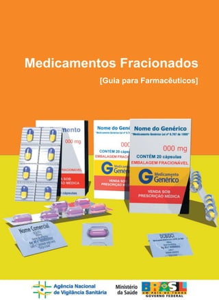 Medicamentos Fracionados
[Guia para Farmacêuticos]
 