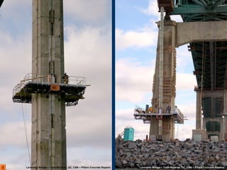 Laviolette Bridge – Trois-Rivieres, QC, CAN – Pillars Concrete Repairs   Laviolette Bridge – Trois-Rivieres, QC, CAN – Pillars Concrete Repairs
 