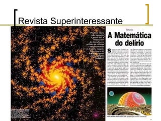 Revista Superinteressante
 