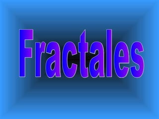 Fractales 