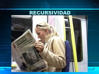 RECURSIVIDAD 