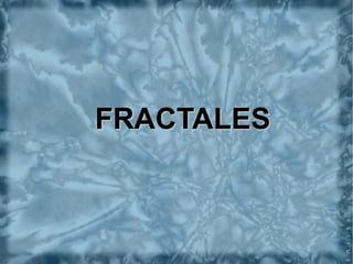 FRACTALES 