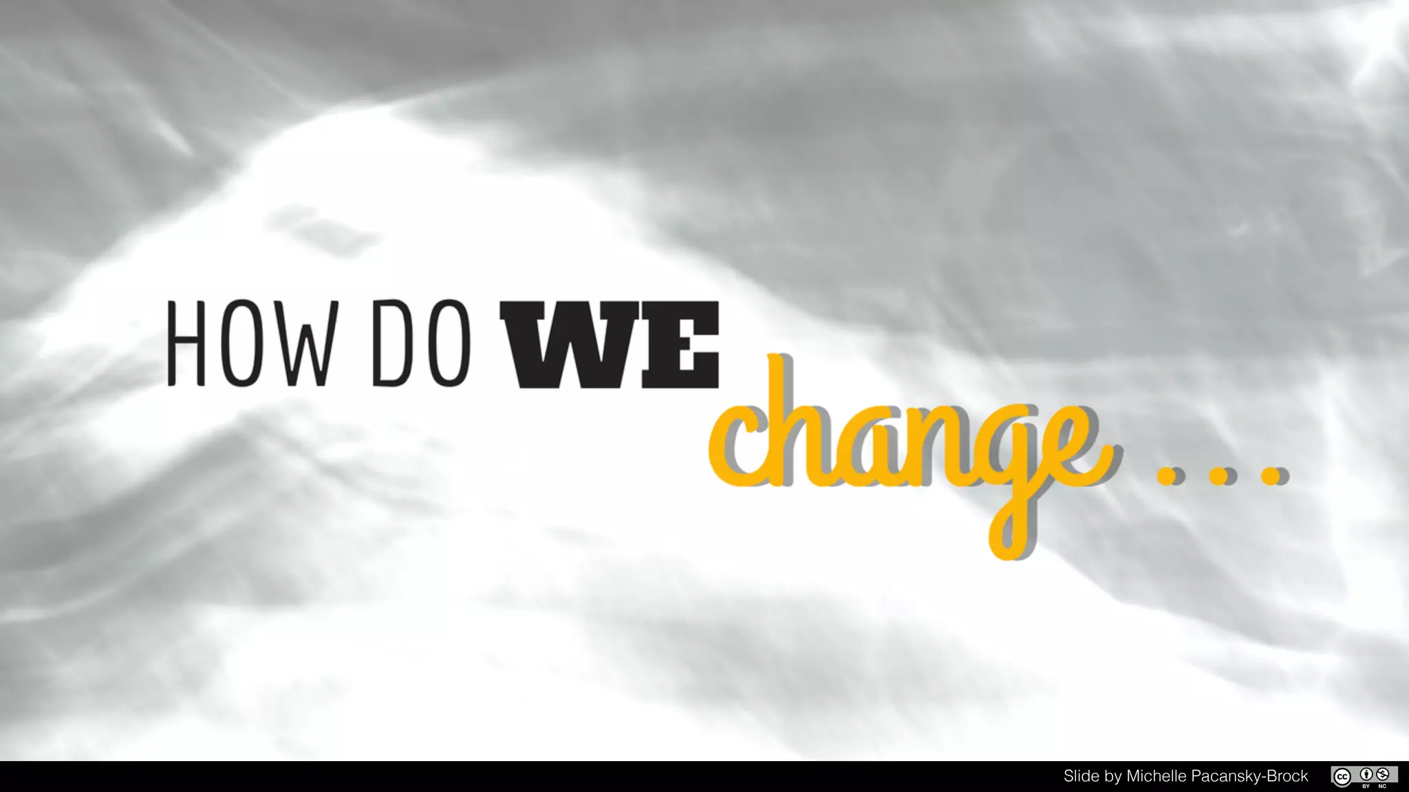 Slide by Michelle Pacansky-Brock
 