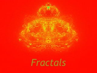 Fractals
 
