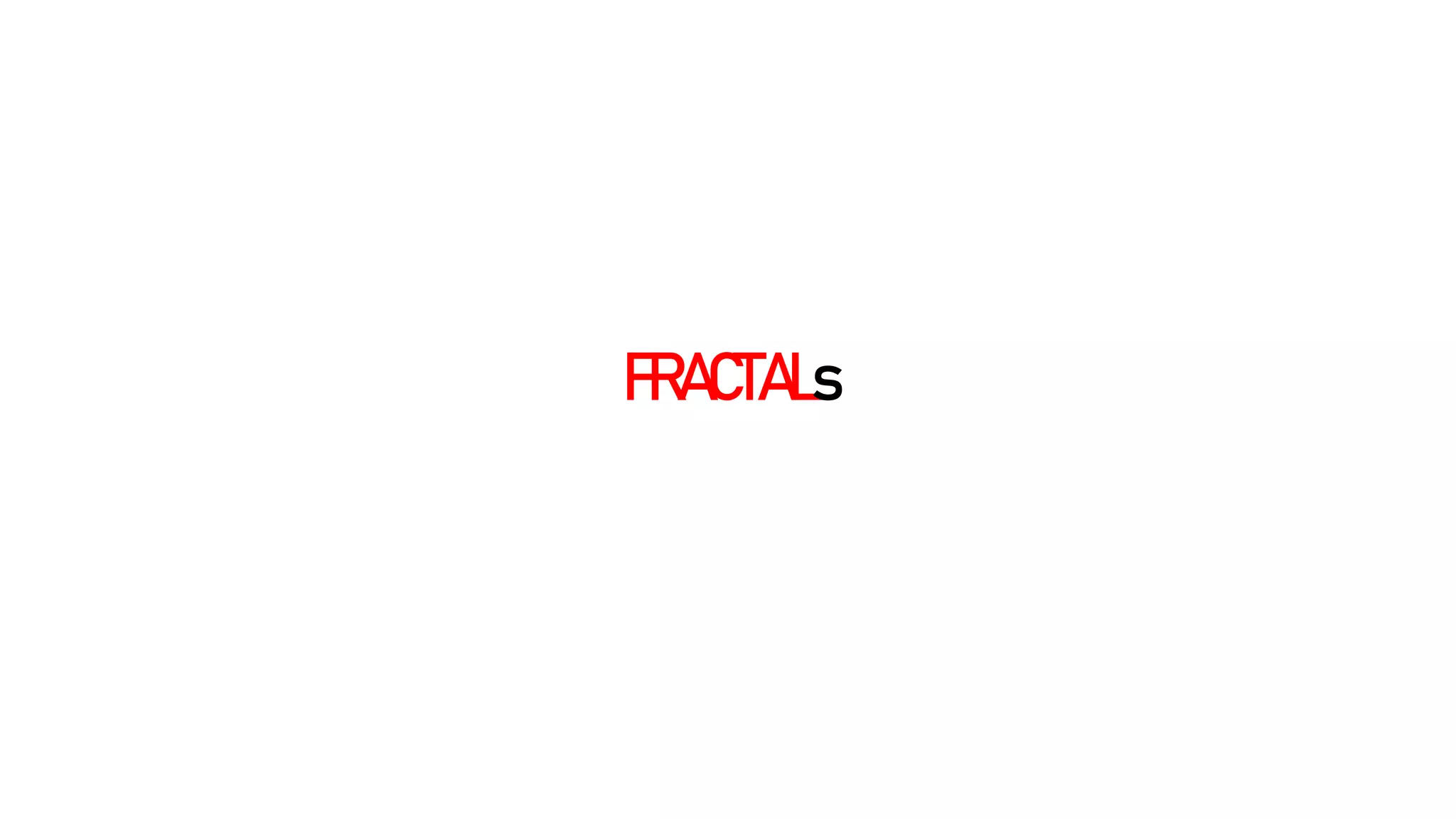 FRACTALs