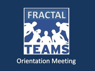 FRACTAL Orientation Meeting 