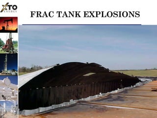 FRAC TANK EXPLOSIONS 