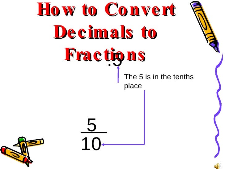 How To Convert Decimals To Fractions 24 5 How To Convert Decimals To Fractions 24 5