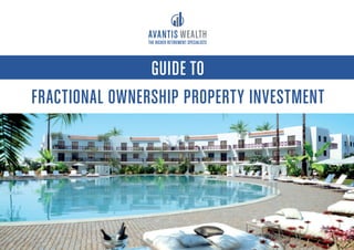 GUIDE TO
FRACTIONAL OWNERSHIP PROPERTY INVESTMENT
THE RICHER RETIREMENT SPECIALISTS
 