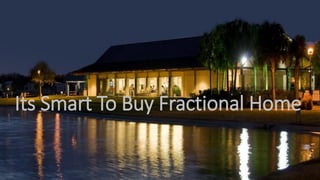 Its Smart To Buy Fractional Home  
