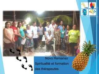 Novo Remanso
Spiritualité et formation
des thérapeutes
 