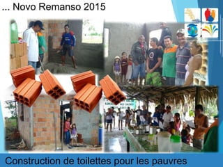 Construction de toilettes pour les pauvres
... Novo Remanso 2015
 