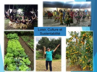 Loisir, Culture et
Sustentabilité
 