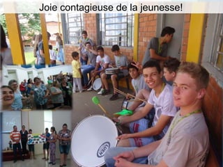Joie contagieuse de la jeunesse!
 