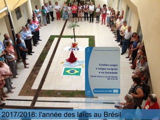 2017/2018: l'année des laïcs au Brésil
 