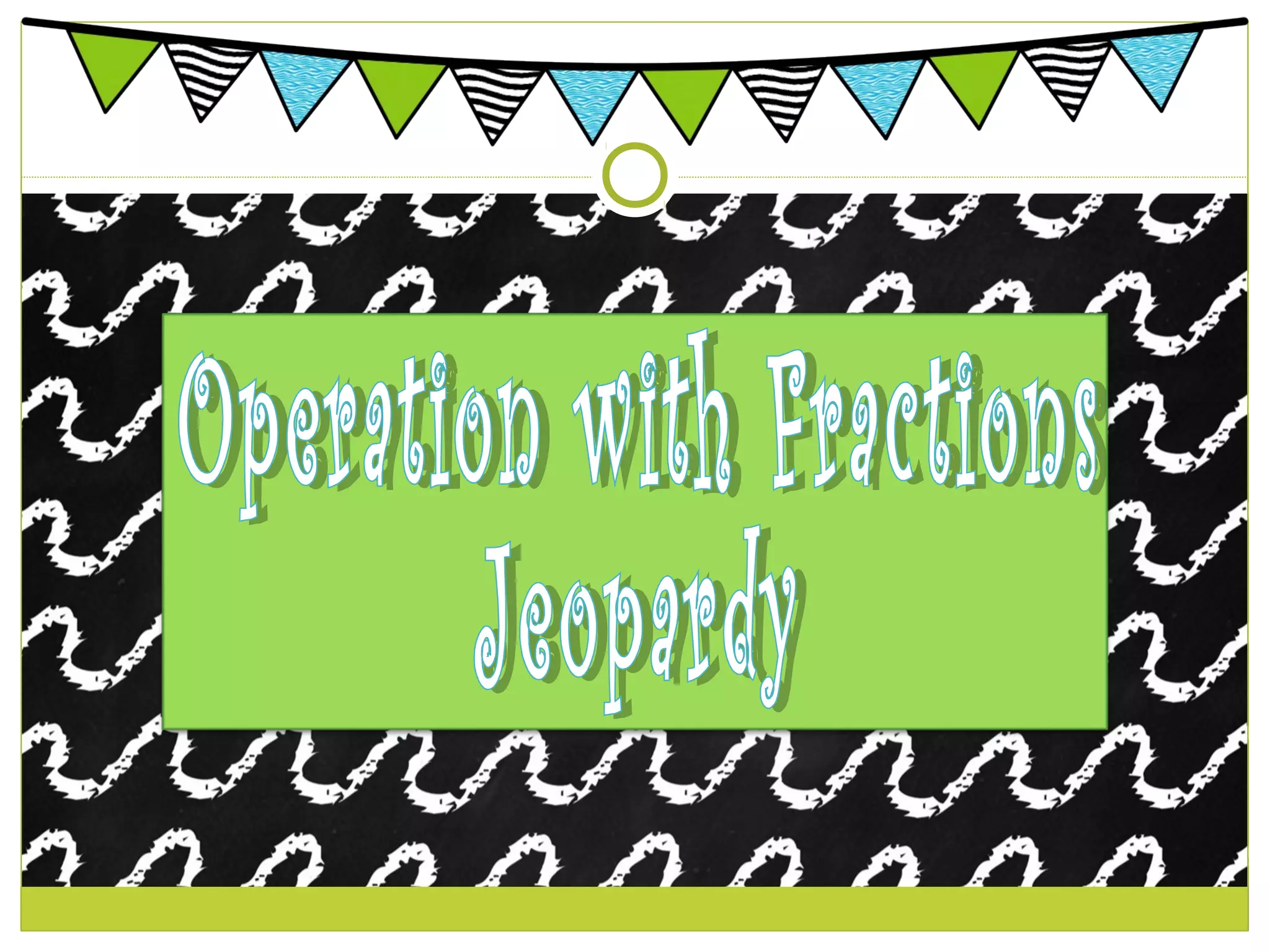 fraction-jeopardypp-tthandth-1-ppt