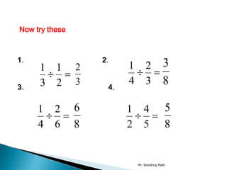Now try these



1.                  2.
     1 1        2         1        2          3
3.   3 2        3    4.
                          4        3          8

     1   2      6         1      4             5
     4   6      8         2      5             8


                              Mr. Standring Math
 