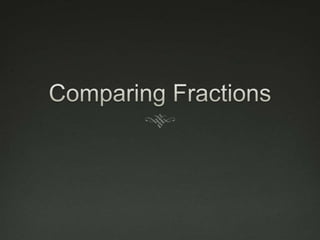 Comparing Fractions 