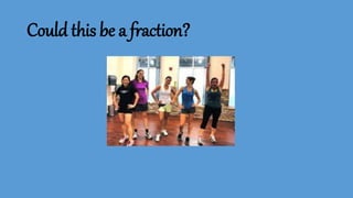 Could this be a fraction?