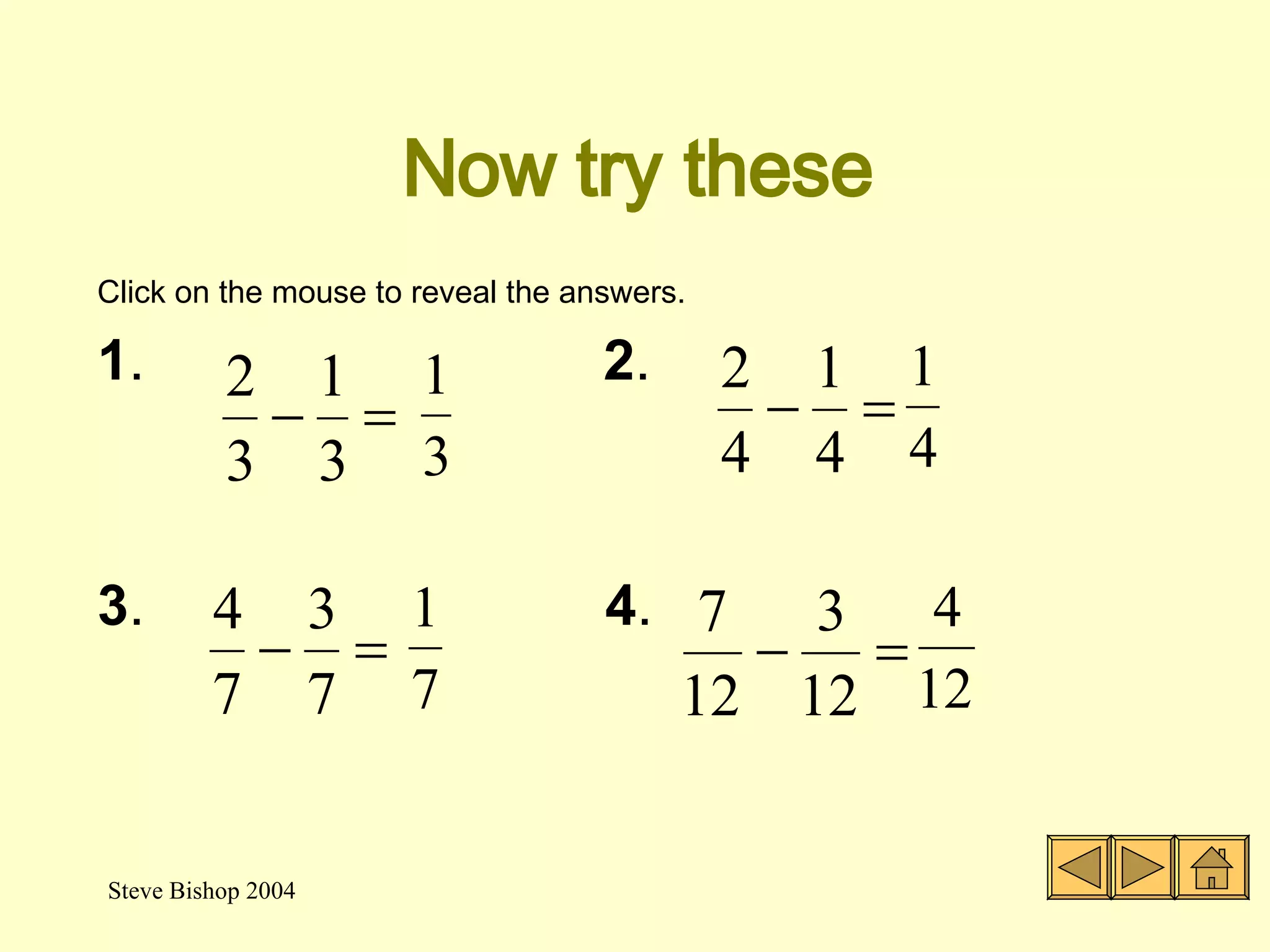 Now try these Click on the mouse to reveal the answers. 1 .    2 .  3 .  4 .  